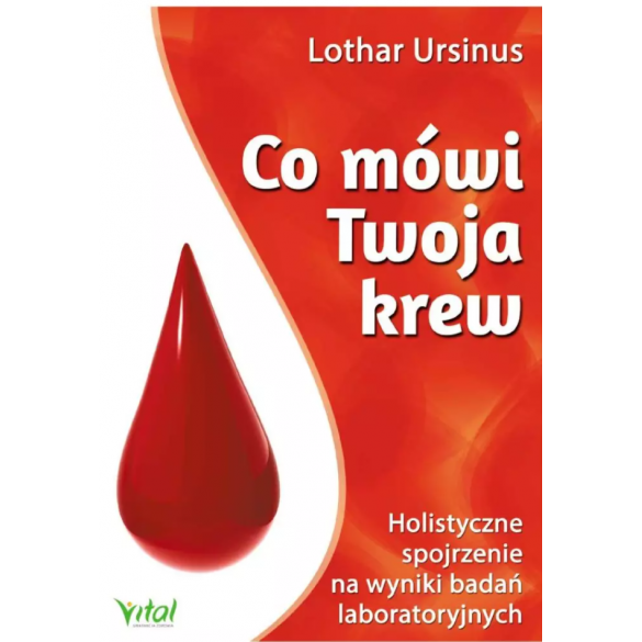 Co mówi Twoja krew - Lothar Ursinus