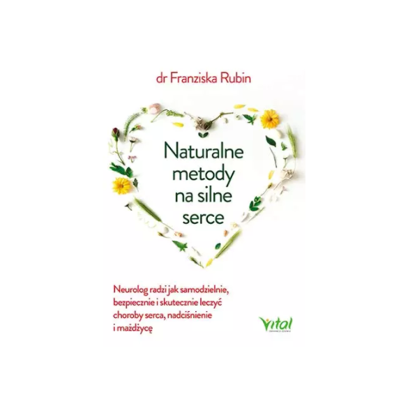 Naturalne metody na silne serce - dr Franziska Rubin