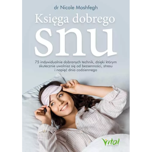 Księga dobrego snu - dr Nicole Moshfegh