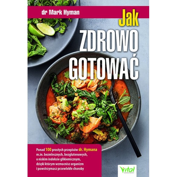 Jak zdrowo gotować - Mark Hyman